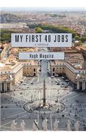 My First 40 Jobs
