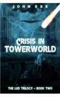 Crisis In Towerworld.