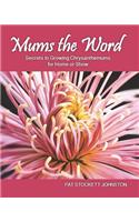 Mums the Word