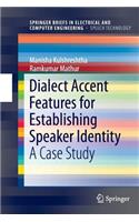 Dialect Accent Features for Establishing Speaker Identity