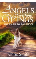 Angels without Wings: The Path to Sacrifice(2 Angels Without Wings)