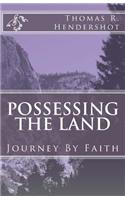 Possessing the Land: Journeying by Faith