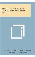 The Life and Works of Charles Mitchell Pullias