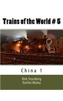 Trains of the World # 5: China 1