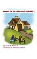 What If Spiders Paid Rent?