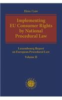 Implementing  EU Consumer Rights by National Procedural Law