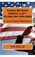 Syriza Betrays Greece 'Left' Globalism Implodes