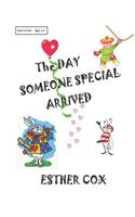 The Day Someone Special Arrived: A very personal read-to-me adventure