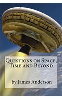 Questions on Space, Time and Beyond!: Question and Answer Guide to Astronomy