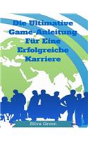 Die Ultimative Game-Anleitung Für Eine Erfolgreiche Karriere