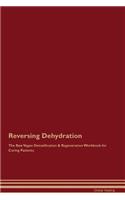 Reversing Dehydration the Raw Vegan Detoxification & Regeneration Workbook for Curing Patients