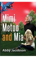 Mimi, Metoo and Mia