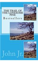 The Trail of the Lonesome Pine: Bestsellers