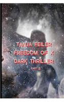 The Freedom of X Part 2: Dark Thriller