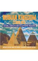 Nubian Kingdom (1000 BC): Culture, Conflicts and Its Glittering Treasures Ancient History Book 5th Grade Children's Ancient History