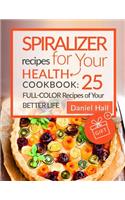 Spiralizer recipes for your health. Cookbook