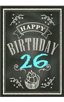 Happy Birthday 26: Keepsake Journal Notebook Space For Best Wishes, Messages & Doodling V26