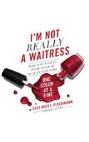 I'm Not Really a Waitress