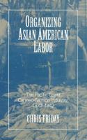 Organizing Asian American Labor