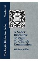 Sober Discourse of Right to Church-Communion