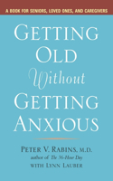 Getting Old without Getting Anxious