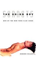 The Go-Go Boy Sonnets: Men of the New York Club Scene