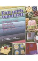 Fun with Wool Felt
