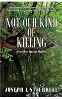 Not Our Kind of Killing