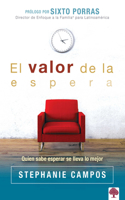 Valor de la Espera / The Value of Waiting