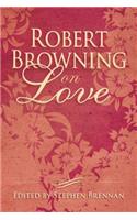 Robert Browning on Love