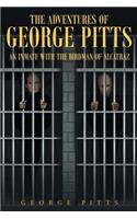 Adventures of George Pitts: An Inmate with the Birdman of Alcatraz