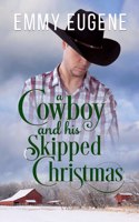Cowboy and his Skipped Christmas