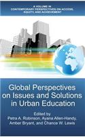 Global Perspectives on Issues and Solutions in Urban Education