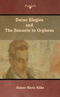 Duino Elegies and The Sonnets to Orpheus