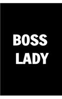 Boss Lady - Perfect gift for the Boss Lady. Funny Journals For Women Coworkers & Boss