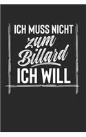 Ich Muss Nicht Zum Billard Ich Will: Notebook Notizbuch Punktraster Dotgrid Gepunktet 120 Seiten Din A5 I Schulheft I Skizzenbuch I Tagebuch I Ideenbuch I Hobby I Snooker I Pool