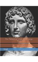 The Aeneid of Virgil (I-VI): Large Print