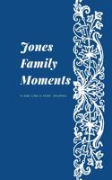 Jones Family Moments: A One-Line-A-Year Journal