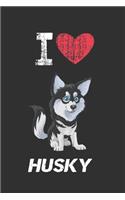I Love Husky: Cute Line Journal Notebook Gift For husky Lover Women and Girls - Who Are husky Moms and Sisters - Gifts For husky Owners