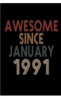 Awesome Since January 1991: Birthday Gift for 29 Year Old Men and Women