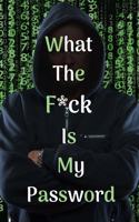 What The F*ck Is My Password