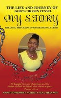 The Life and Journey of God's Chosen Vessel My Story