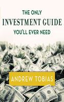 Only Investment Guide You'll Ever Need