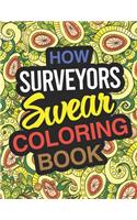 How Surveyors Swear Coloring Book: Surveyor Coloring Book