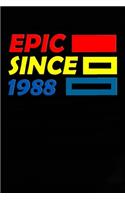 Epic Since 1988 Notebook Birthday Gift: Lined Notebook / Journal Gift, 120 Pages, 6x9, Soft Cover, Matte Finish