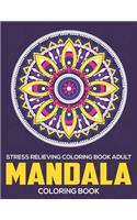 Stress Relieving Coloring Book Adult: Mandala Coloring Book: Relaxation Mandala Designs