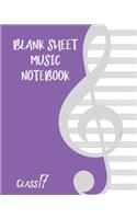 Blank Sheet Music Composition Manuscript Staff Paper Art Music CLASS 17 Notebook Birthday Gift: Sheet Music Notebook / Journal Gift, 100 Pages, 8x10, Soft Cover, Matte Finish