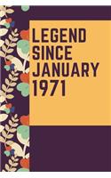 LEGEND SINCE JANUARY 1971 Notebook Birthday Gift