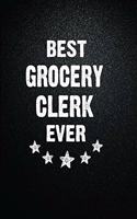 Best Grocery clerk Ever: 6"x9" Inch- 100 Pages Blank Lined Journal Notebook Appreciation Gift. Paperback. Birthday or Christmas Gift For Grocery clerk.100 Pages Notebook For
