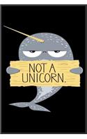 not a unicorn: A Cute Notebook for Kids (as a gift) .... with more than 100 lined page - Composition Size (6*9)